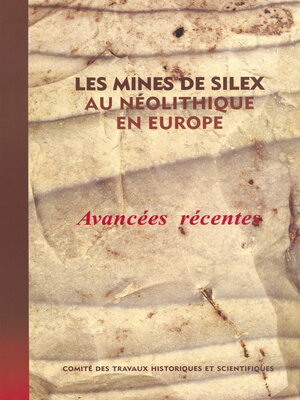 cover image of Les mines de silex au néolithique en Europe